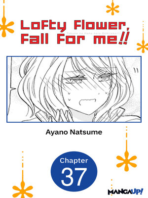 cover image of Lofty Flower, Fall for Me!!, Chapter 37